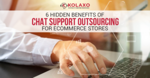 6 hidden benefits of chat support outsourcing for ecommerce stores