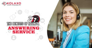 The Benefits of Having A 24/7 Answering Service