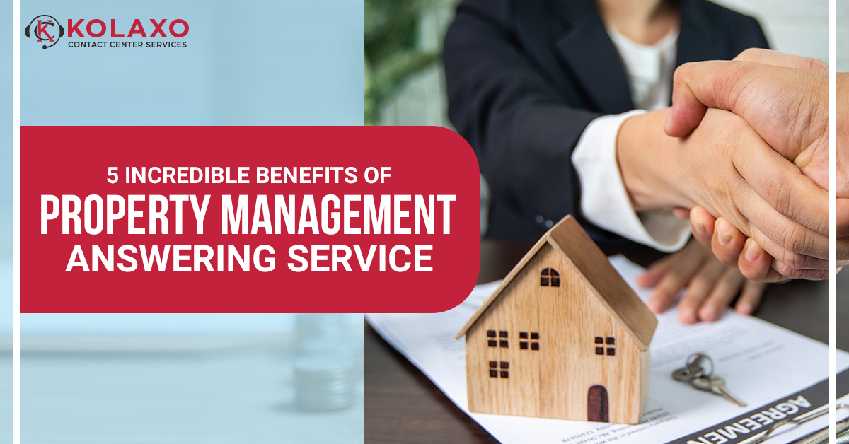 5 Incredible Benefits Of Property Management Answering Kolaxo Ccs