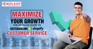 Maximize Your Growth: The Detailed Guide to Outsourcing Shopify Customer Service